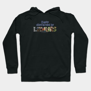 Easily distracted by lemurs - wildlife oil painting word art Hoodie